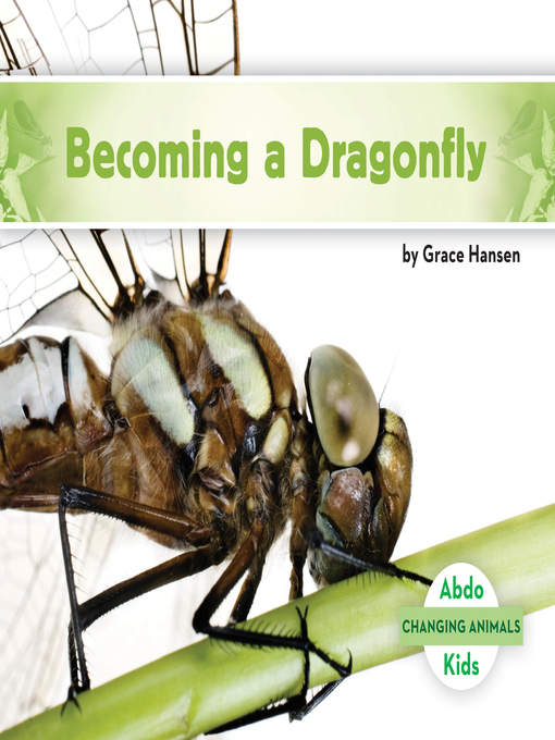 Title details for Becoming a Dragonfly by Grace Hansen - Available